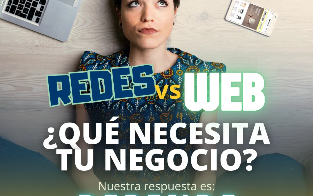 Redes vs Web ¿Qué necesita tu negocio?